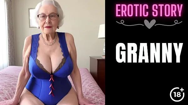 XXX GRANNY Story] Step Grandson Satisfies His Step Grandmother Part 1 مقاطع فيديو ضخمة